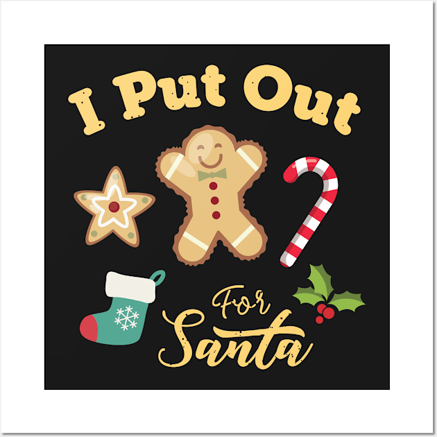 I Put Out For Santa Funny Christmas Gingerbread Wall Art by GDLife